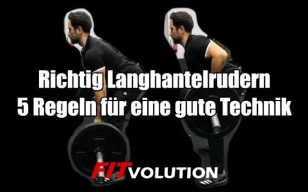 Richtig Langhantelrudern 5 Regeln für eine gute Technik