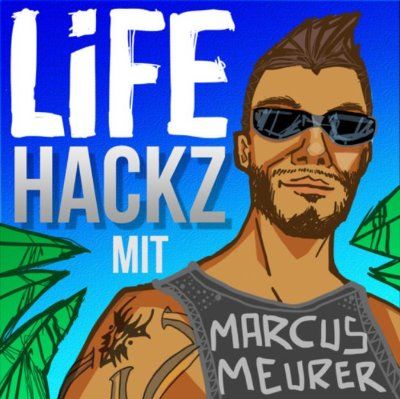 Life Hacks mit Marcus Meurer