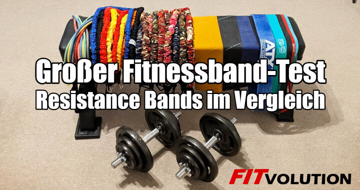 Großer Fitnessband-Test - Resistance Bands / Widerstandsbänder im Vergleich