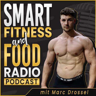 Smart Fitness and Food Radio der Fitness-Podcast